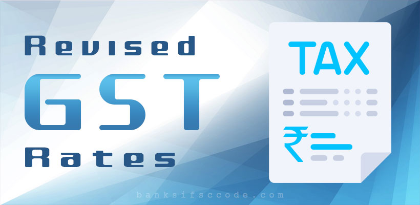 Revised GST Rates Item Wise List