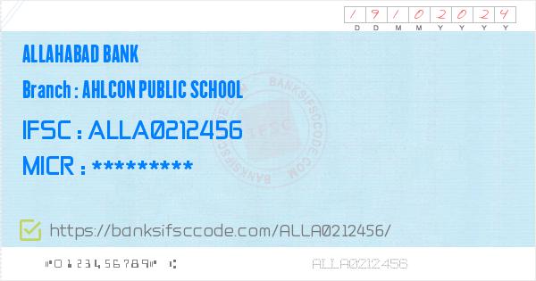 Allahabad Bank Ahlcon Public School Branch Ifsc Code Delhi Alb Ahlcon Public School Ifsc Code Contact Phone Number Address