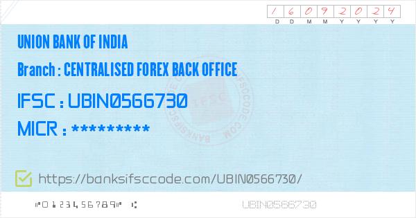 Union Bank Of India Centralised Forex Back Office Branch Ifsc Code - 